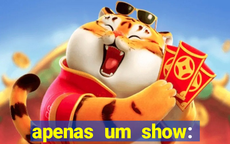 apenas um show: pancadaria 2